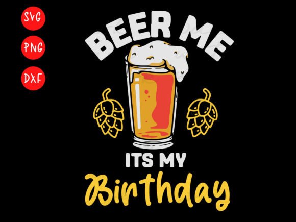 Beer Me Its My Birthday Svg, T-Shirt: A Designer’s Real-World Review