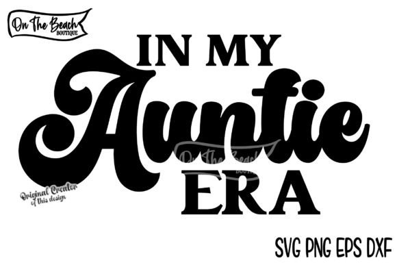 In My Auntie Era SVG: A Designer’s Real-World Review