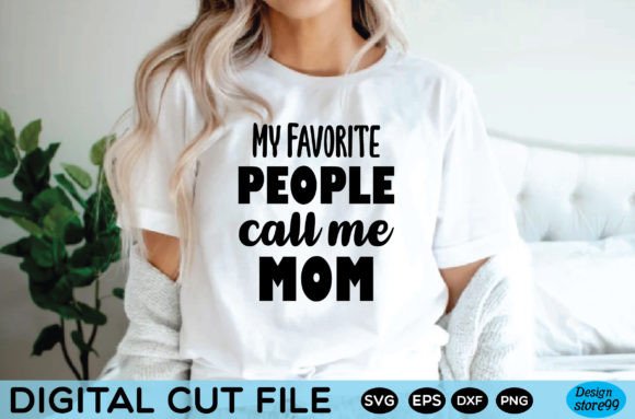 My Favorite People Call Me Mom T Embroidery Review