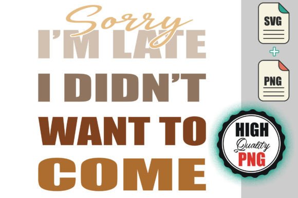 Sorry, I'm Late I Didn't Want to Come – A Humorous Embroidery Design Worth Stitching?