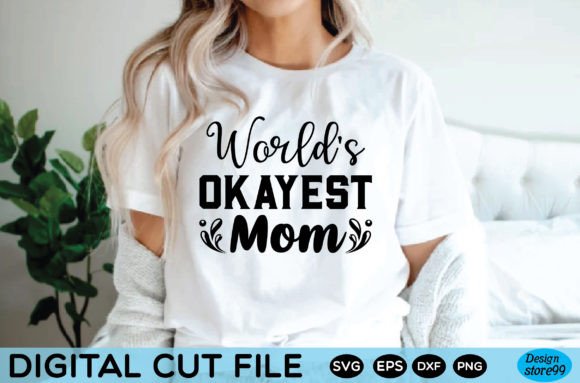 Worlds Okayest Mom T Shirt Funny Mothers